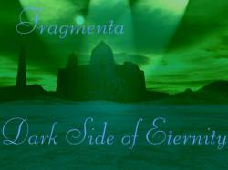 Fragmenta (ITA) : Dark Side of Eternity